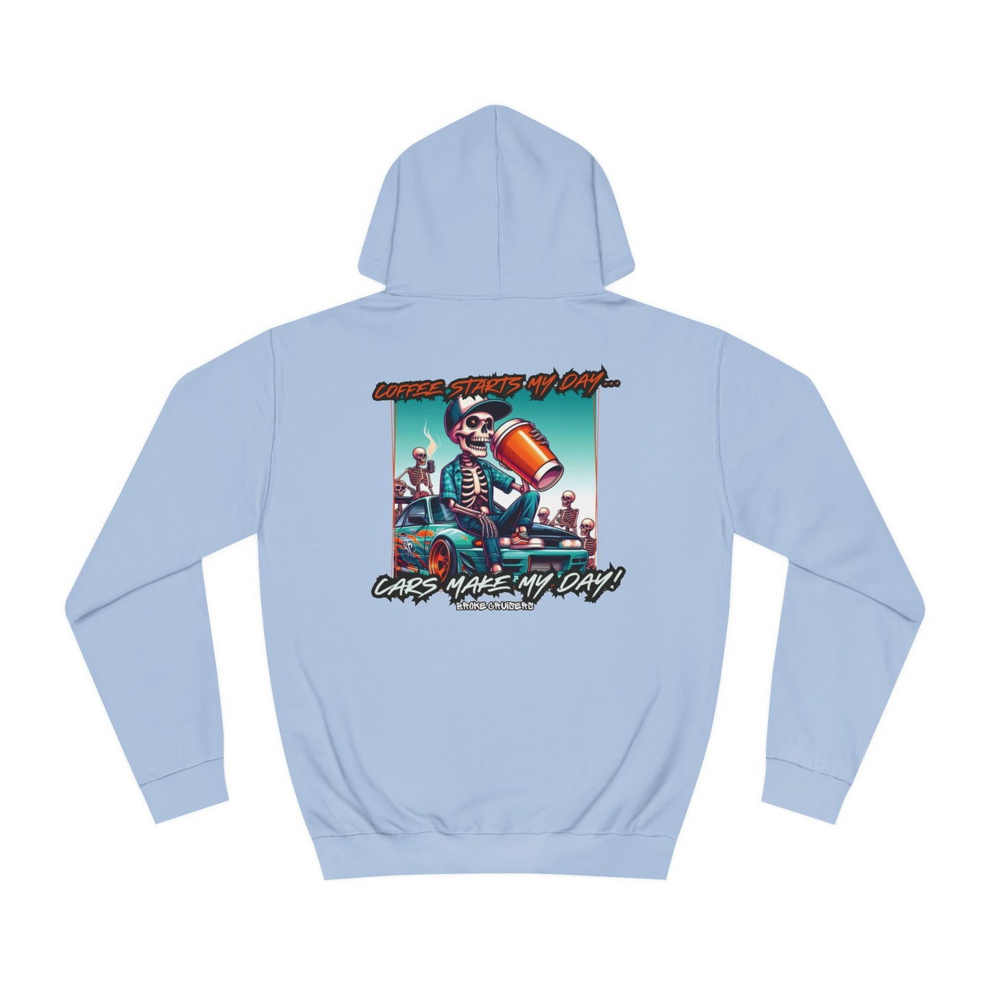 COFFEE STARTS MY DAY, CARS MAKE MY DAY Hoodie